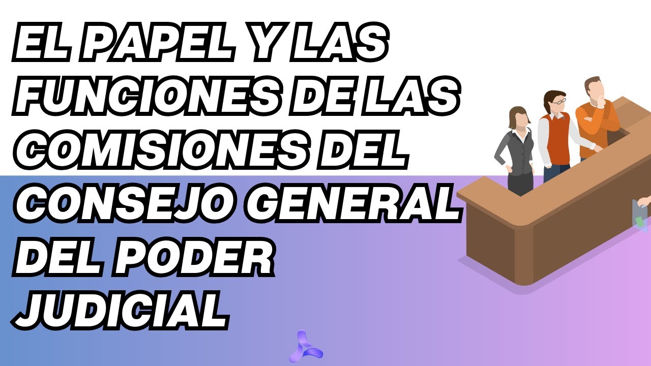 comisiones del consejo general del poder judicial