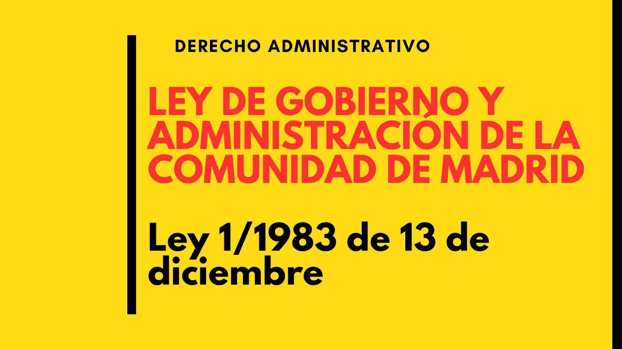 ley de gobierno y administración de la comunidad de madrid