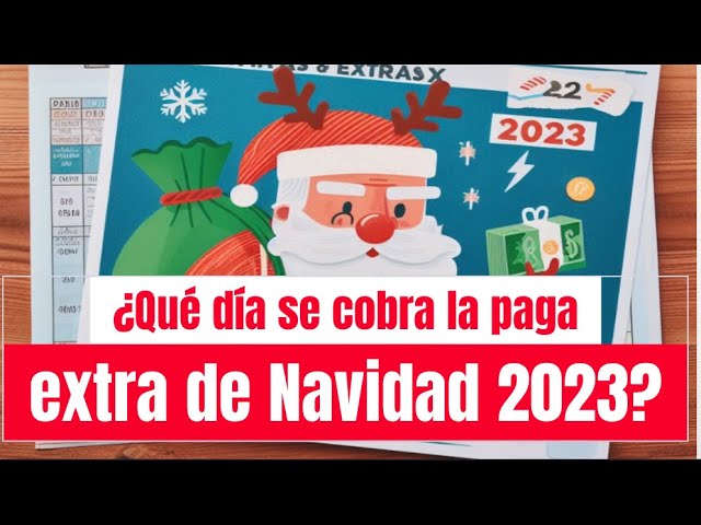 q dia se cobra la paga extra de navidad