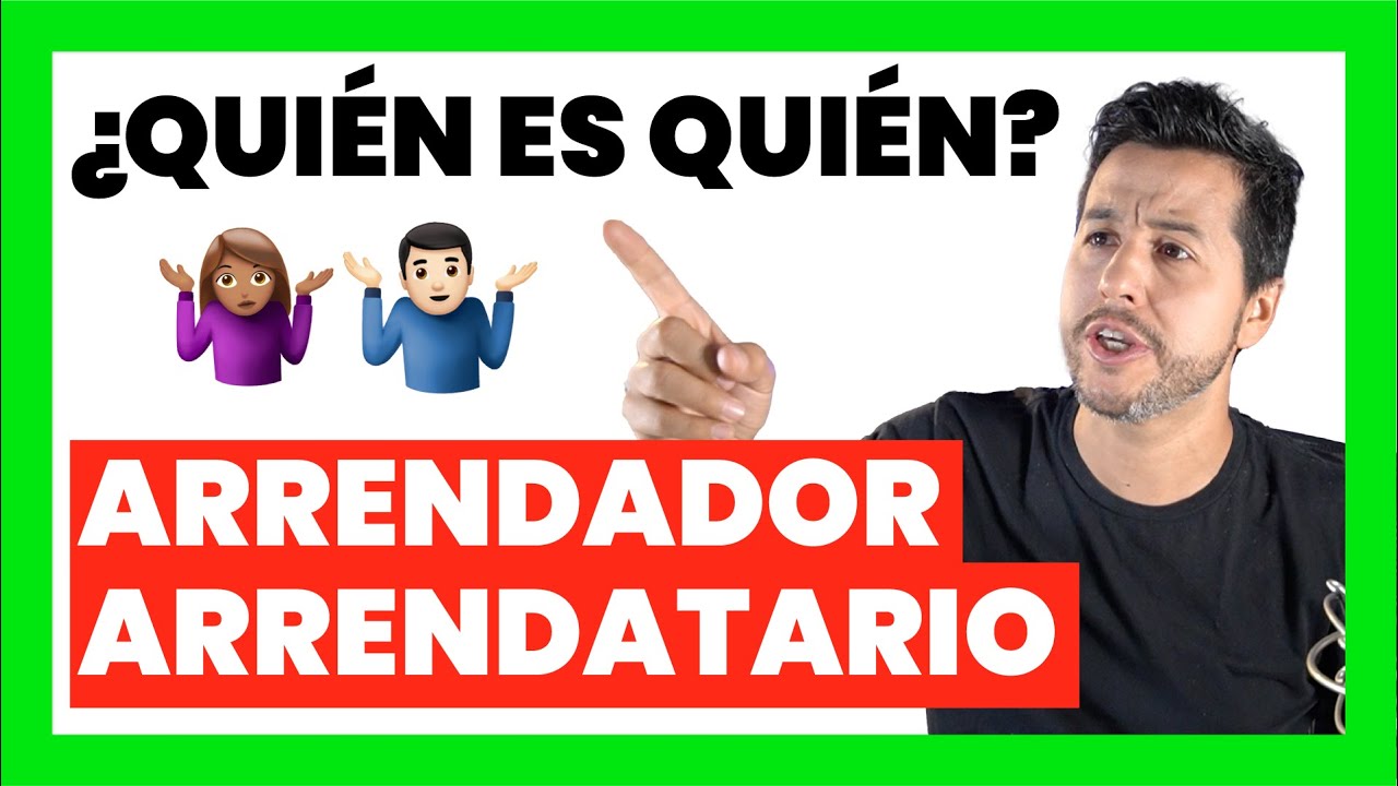 qué es el arrendador y qué es el arrendatario