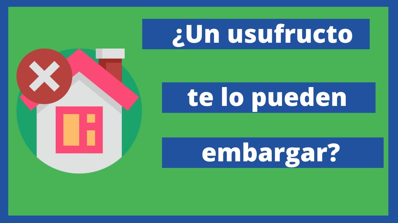 se puede embargar un usufructo vitalicio