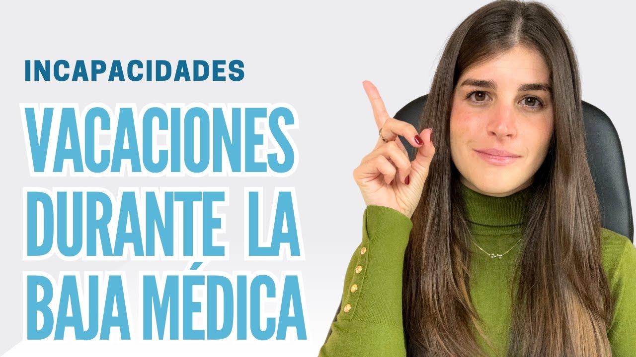 si estoy de vacaciones y me dan la baja