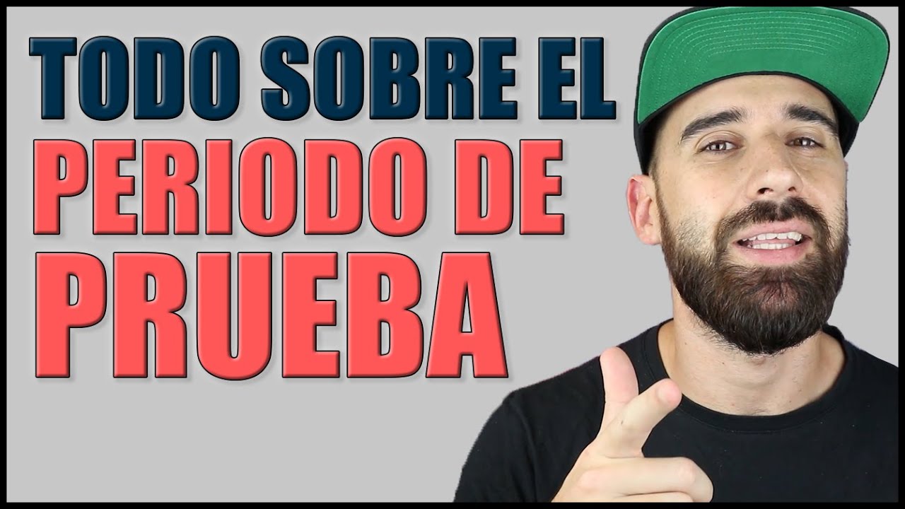 si no superas el periodo de prueba tienes paro