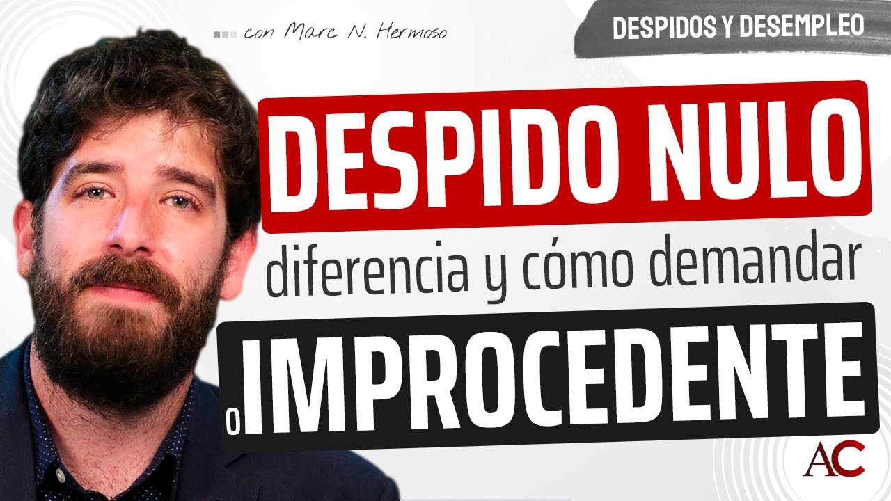 diferencia entre despido nulo e improcedente