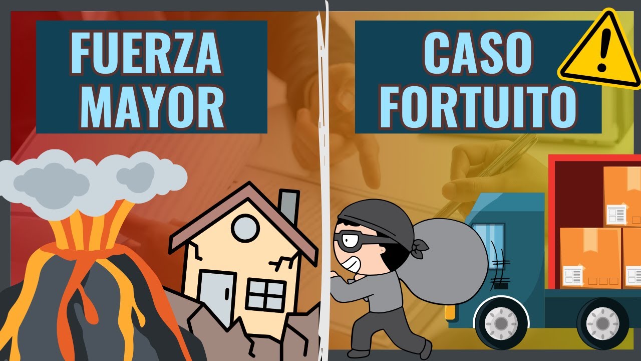 fuerza mayor y caso fortuito diferencia