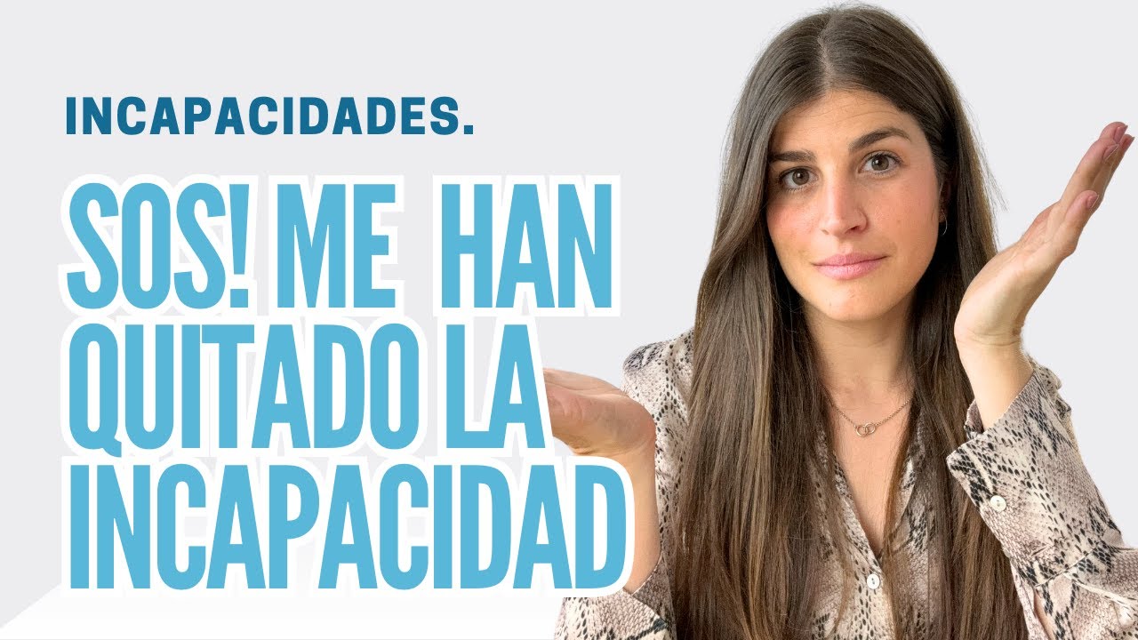me han quitado la incapacidad permanente total