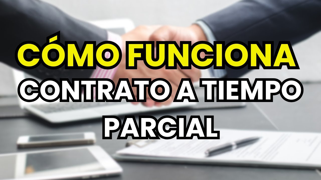 que es contrato a tiempo parcial