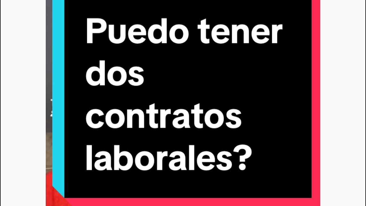 se puede tener dos contratos de trabajo